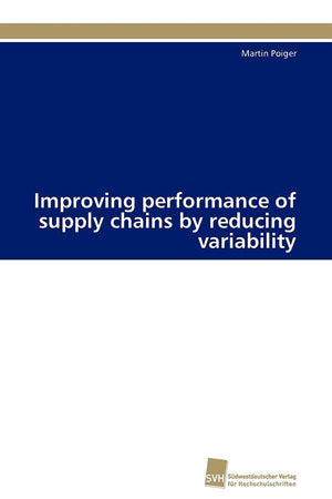 Improving performance of supply chains by reducing variability (German Edition),Used