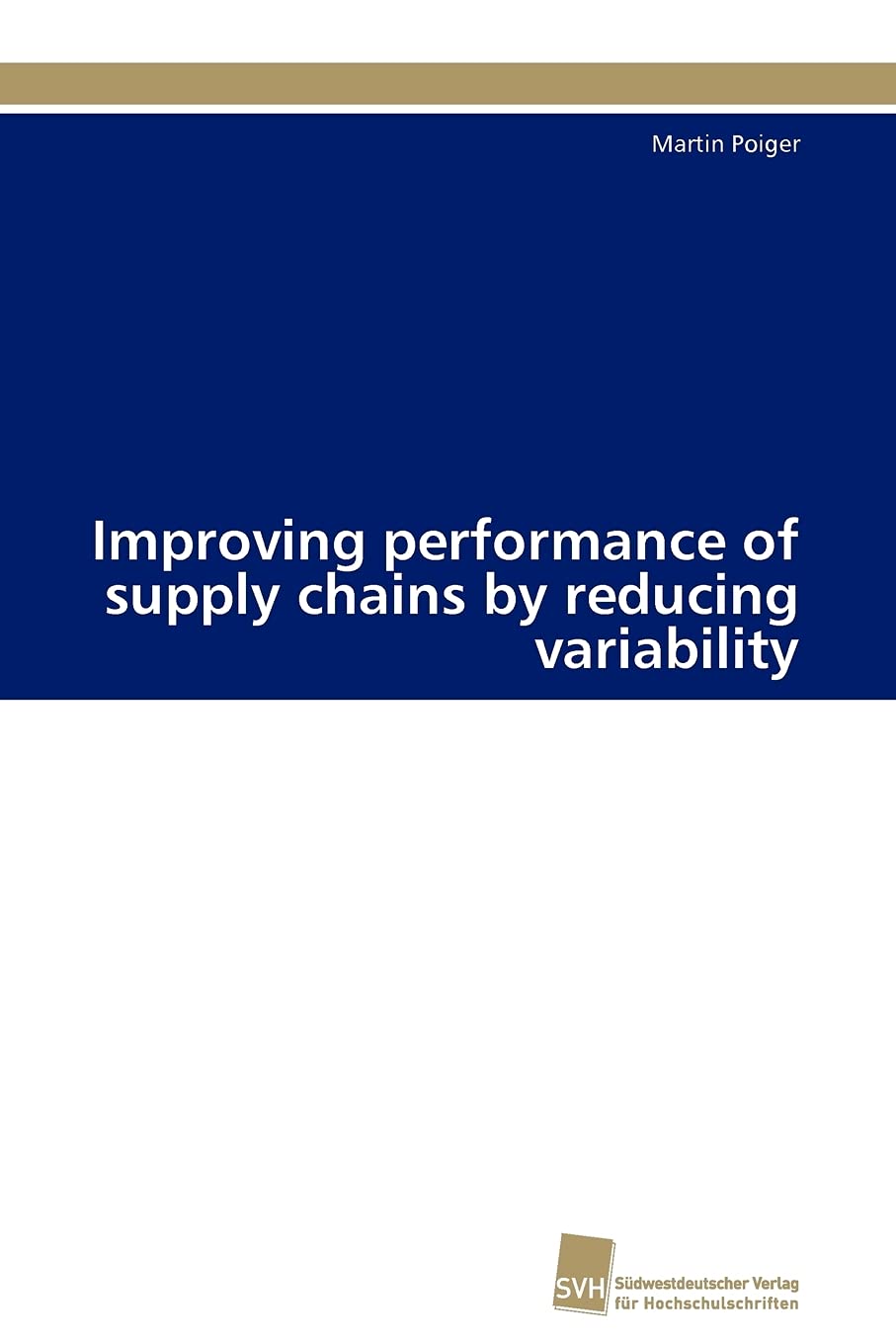 Improving performance of supply chains by reducing variability (German Edition),Used