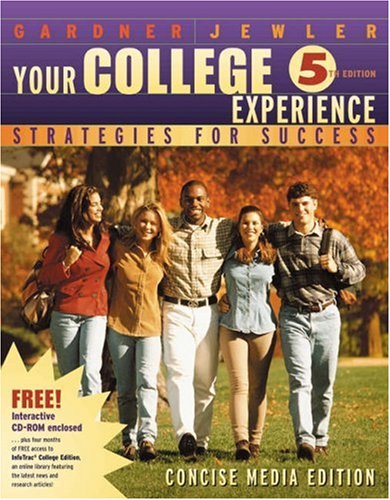 Your College Experience, Concise Media Edition With Infotrac: Strategies for Success (The FirstYear Experience Series),Used