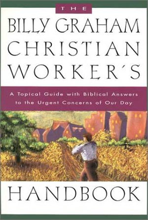Billy Graham Christian Worker Handbook,New