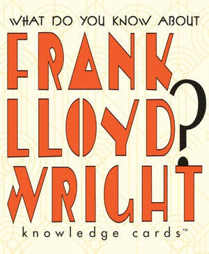 What Do You Know About Frank Lloyd Wright? Knowledge Cards Deck,Used