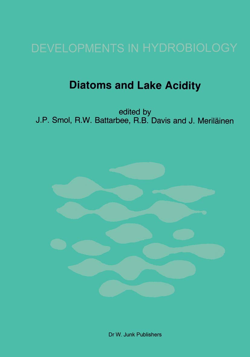 Diatoms and Lake Acidity: Reconstructing pH from siliceous algal remains in lake sediments (Developments in Hydrobiology, 29),New
