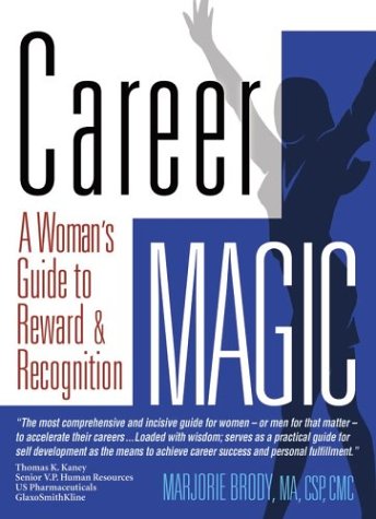 Career MAGIC: A Woman's Guide to Reward & Recognition,Used