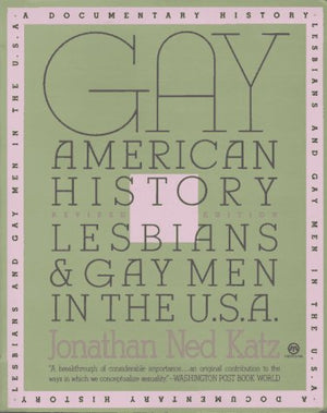Gay American History: Lesbians and Gay Men in the U.S.A.,Used