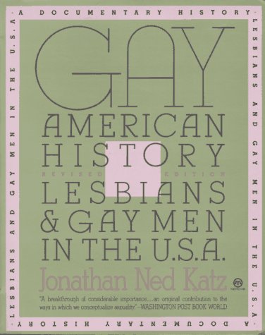 Gay American History: Lesbians and Gay Men in the U.S.A.,Used