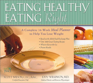 Eating Healthy, Eating Right: A Complete 16Week Meal Planner to Help You Lose Weight,Used