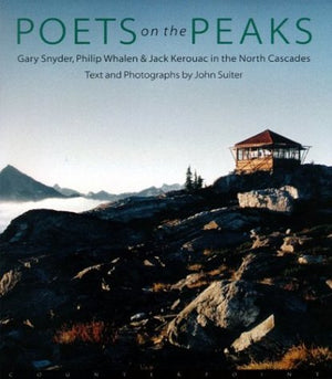 Poets on the Peaks: Gary Snyder, Philip Whalen and Jack Kerouac,Used