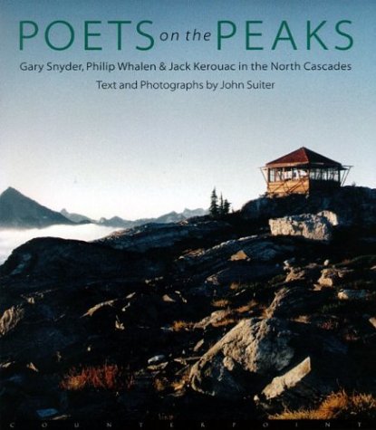 Poets on the Peaks: Gary Snyder, Philip Whalen and Jack Kerouac,Used
