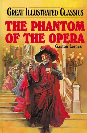The Phantom of the Opera (Great Illustrated Classics),Used