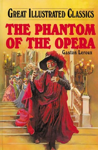The Phantom of the Opera (Great Illustrated Classics),Used