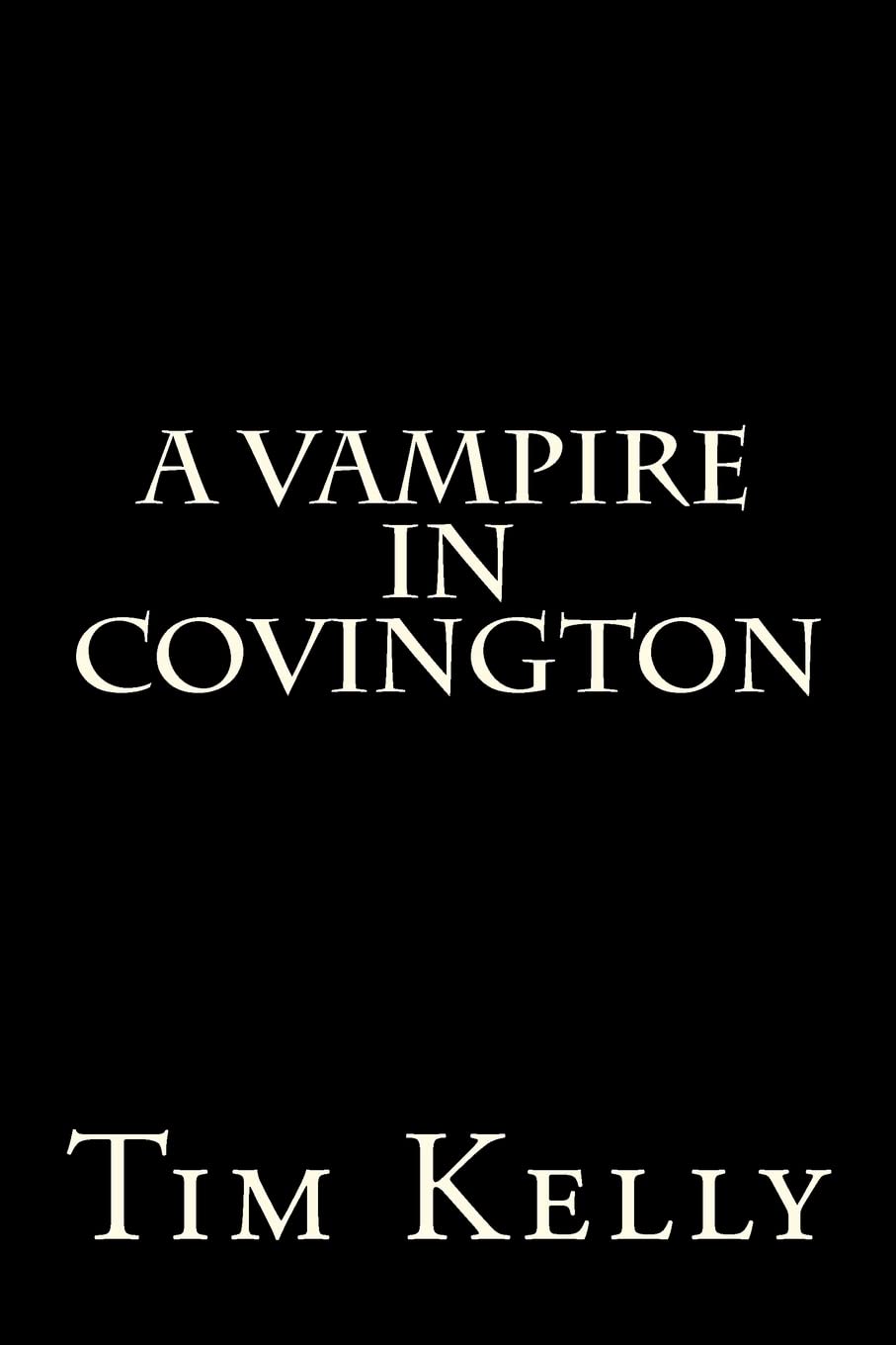 A Vampire In Covington (The Grimmstead Chronicles),Used