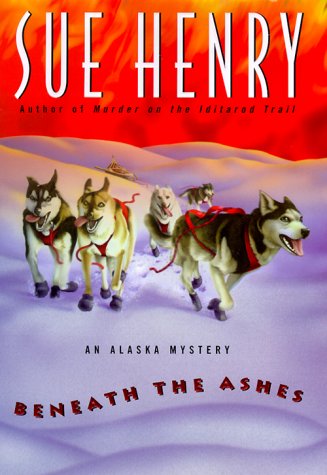 Beneath the Ashes: An Alaska Mystery (Alaska Mysteries),Used