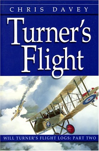 Turner's Flight (The Will Turner Flight Logs, Vol. 2) (Davey, Chris, Will Turner's Flight Logs, Pt. 2,),Used
