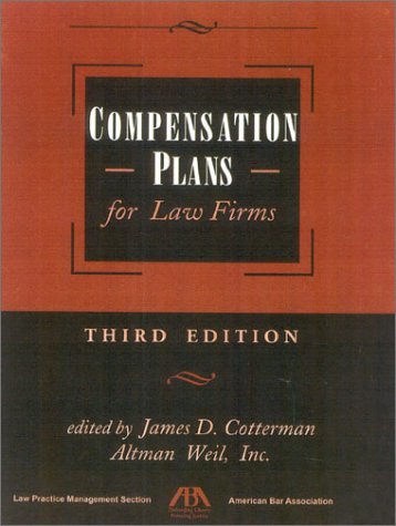 Compensation Plans for Law Firms, 4th Edition,Used