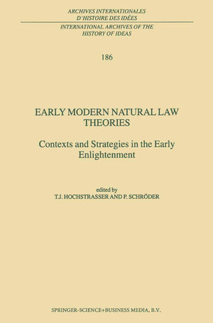 Early Modern Natural Law Theories: Context and Strategies in the Early Enlightenment (International Archives of the History of I,Used