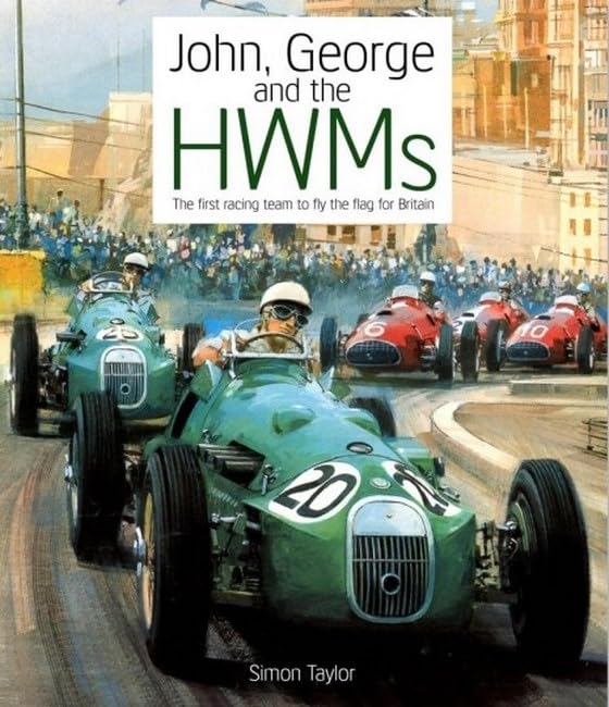 John, George and the HWMs: The first racing team to fly the flag for Britain,Used