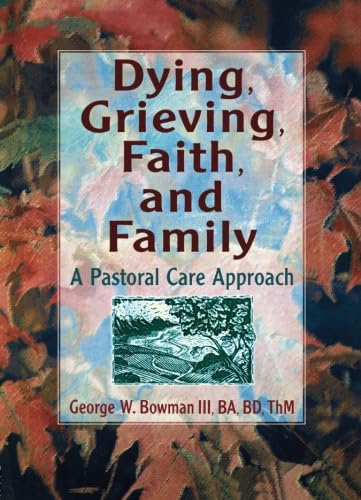 Dying, Grieving, Faith, and Family,Used