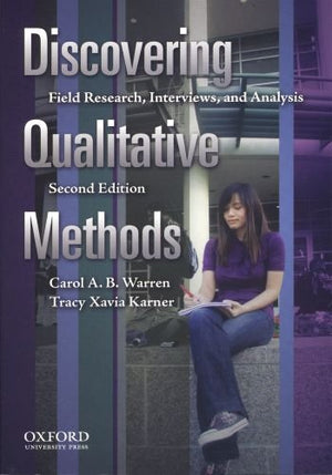 Discovering Qualitative Methods: Field Research, Interviews, and Analysis,Used