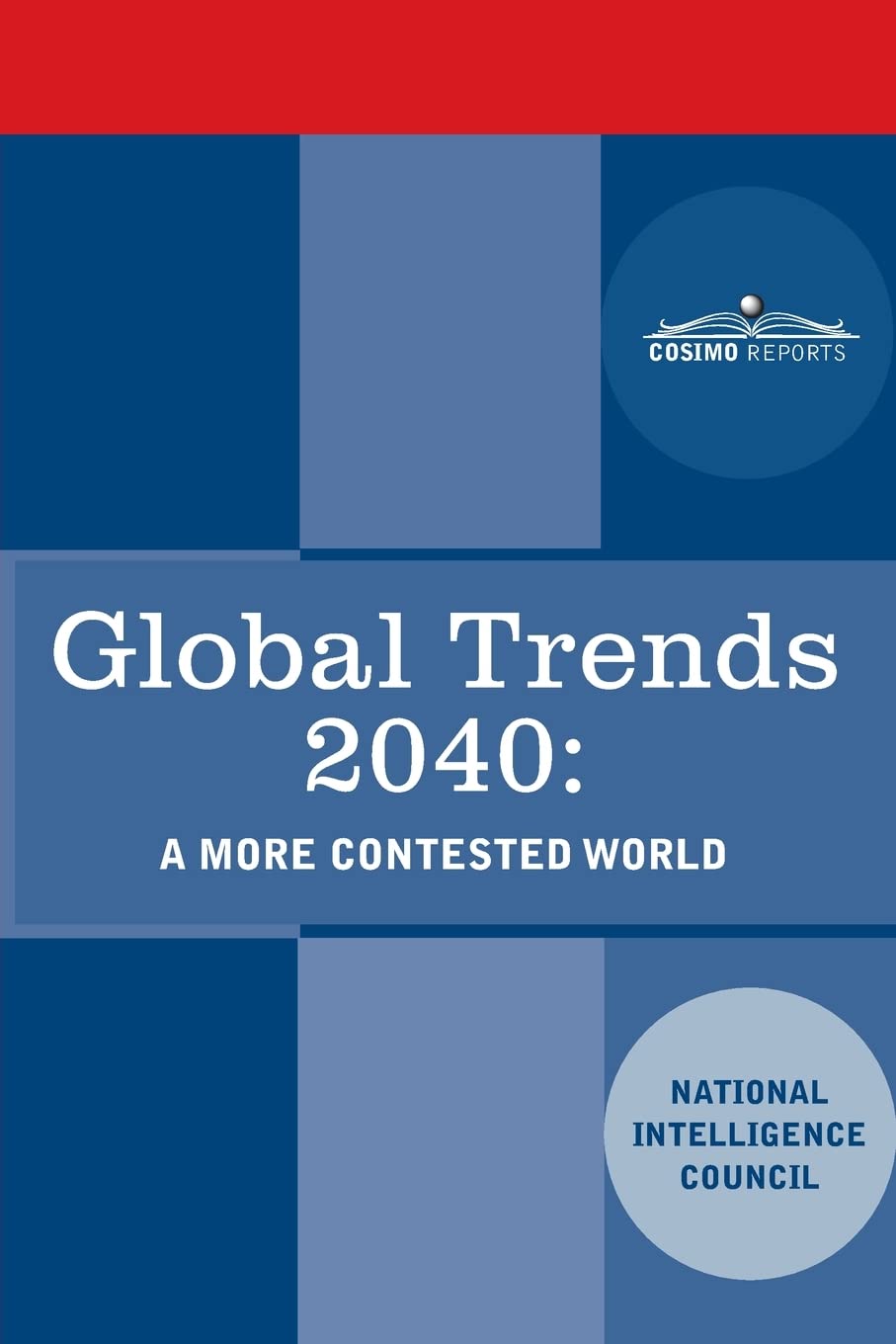Global Trends 2040: A More Contested World,Used