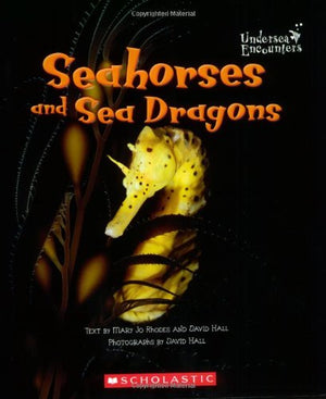 Seahorses And Sea Dragons (Undersea Encounters),Used