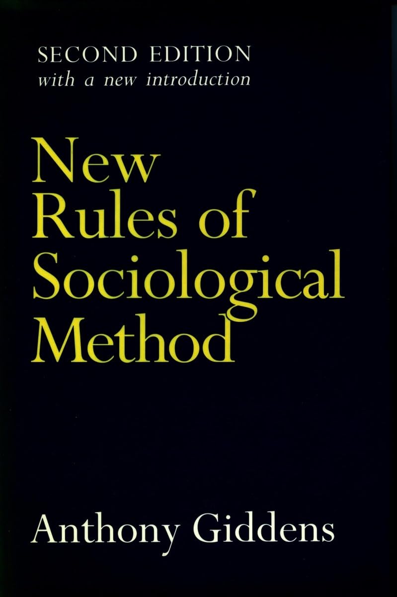 New Rules Of Sociological Method: Second Edition,New