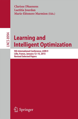 Learning and Intelligent Optimization: 9th International Conference, LION 9, Lille, France, January 1215, 2015. Revised Selecte,Used