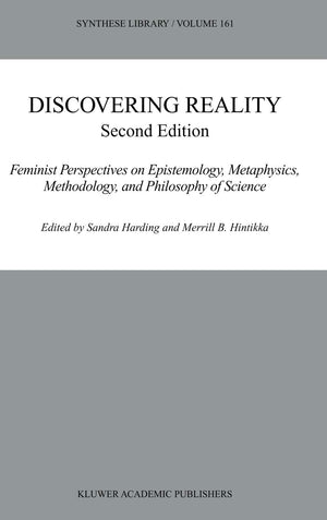 Discovering Reality: Feminist Perspectives on Epistemology, Metaphysics, Methodology, and Philosophy of Science (Synthese Librar,Used