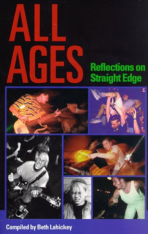 All Ages: Reflections on Straight Edge,New