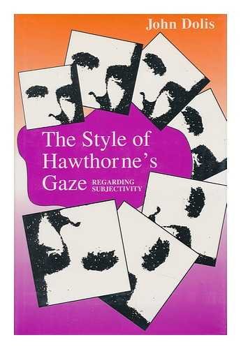 The Style of Hawthorne's Gaze: Regarding Subjectivity,Used