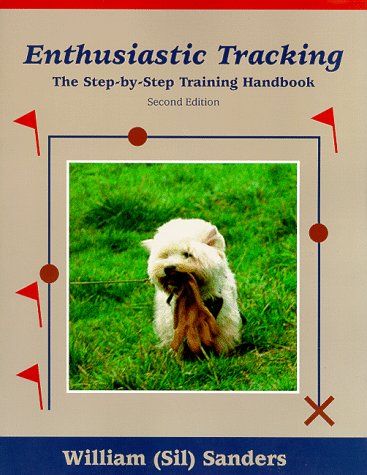 Enthusiastic Tracking, The Stepbystep Training Manual