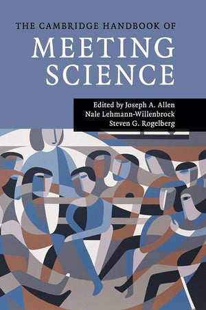 The Cambridge Handbook of Meeting Science (Cambridge Handbooks in Psychology),Used