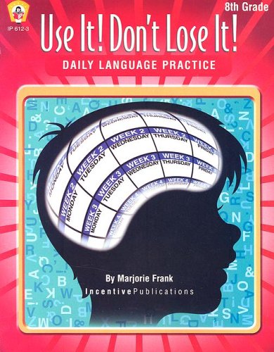 Use It! Don't Lose It!: Daily Language Practice, 8th Grade,New