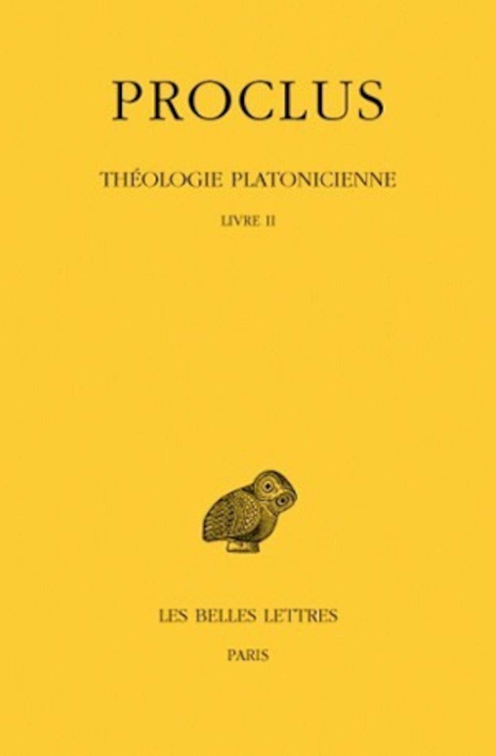 Thologie platonicienne: Tome II : Livre II. (Collection Des Universites De France) (French Edition),Used