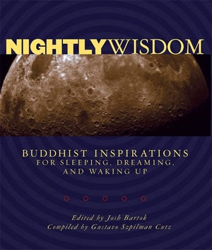 Nightly Wisdom: Buddhist Inspirations For Sleeping, Dreaming, And Waking Up,New