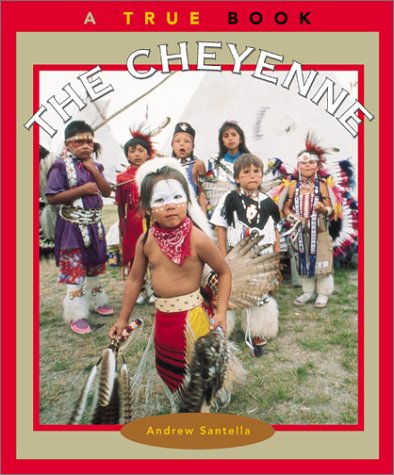 The Cheyenne (True Books: American Indians),Used