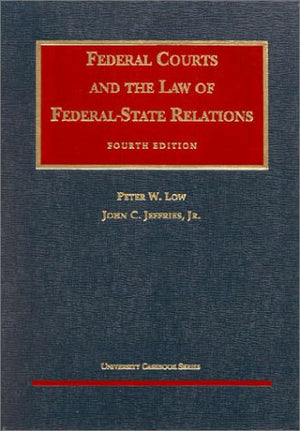 Federal Courts and the Law of FederalState Relations (University Casebook Series),Used