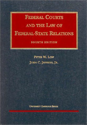 Federal Courts and the Law of FederalState Relations (University Casebook Series),Used