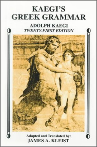 Kaegi'S Greek Grammar.: With Tables For Repetition,Used