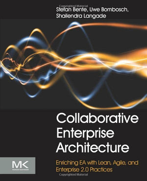Collaborative Enterprise Architecture: Enriching EA with Lean, Agile, and Enterprise 2.0 practices,Used