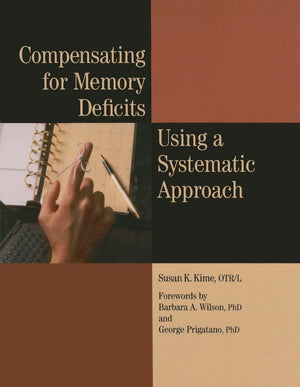 Compensating for Memory Deficits Using a Systematic Approach,Used