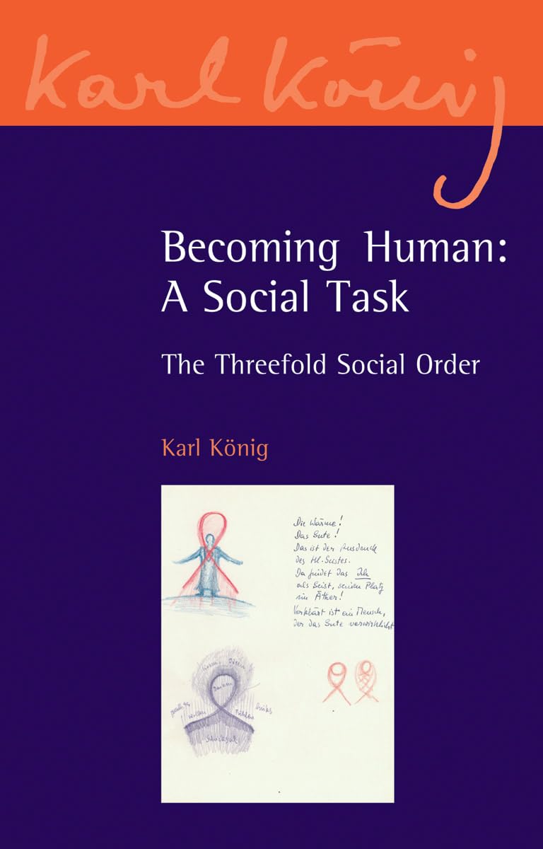Becoming Human: A Social Task: The Threefold Social Order (Karl Knig Archive, 8),Used