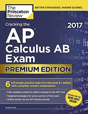 Cracking the AP Calculus AB Exam 2017, Premium Edition (College Test Preparation),Used