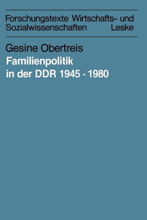 Familienpolitik in der DDR 19451980 (Forschungstexte Wirtschafts und Sozialwissenschaften, 17) (German Edition),Used
