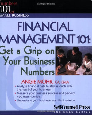 Financial Management 101: Get a Grip on Your Business Numbers,Used