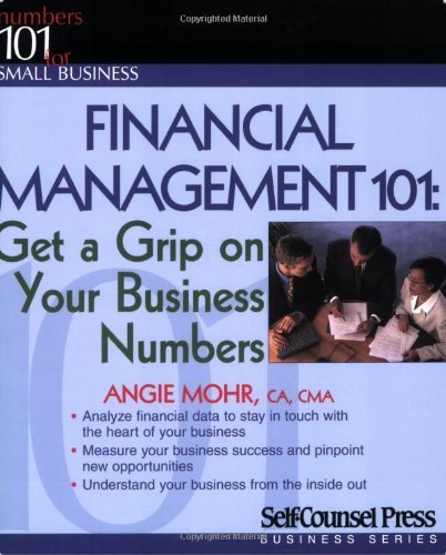 Financial Management 101: Get a Grip on Your Business Numbers,Used