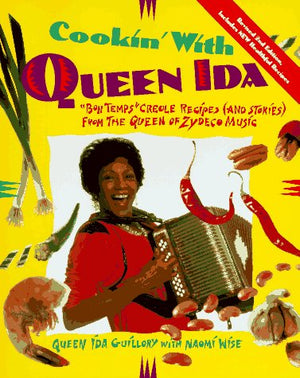 Cookin' with Queen Ida, Revised 2nd Edition: Bon Temps Creole Recipes (and Stories) from the Queen of Zydeco Music,Used