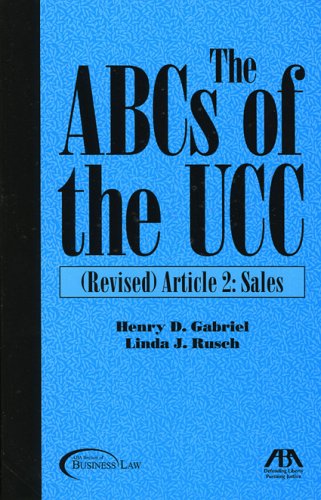 The Abcs Of The Ucc: (Revised) Article 2 : Sales,Used