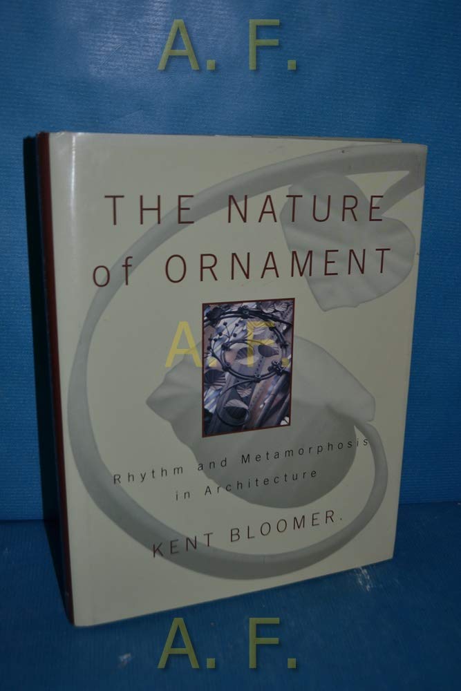 The Nature of Ornament: Rhythm and Metamorphosis in Architecture (Norton Books for Architects & Designers),Used