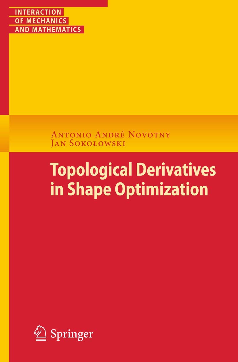 Topological Derivatives in Shape Optimization (Interaction of Mechanics and Mathematics),Used