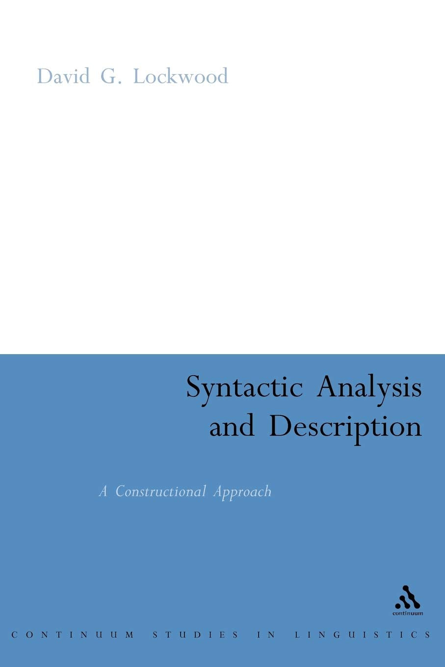 Syntactic Analysis And Description: A Constructional Approach (Continuum Collection),Used